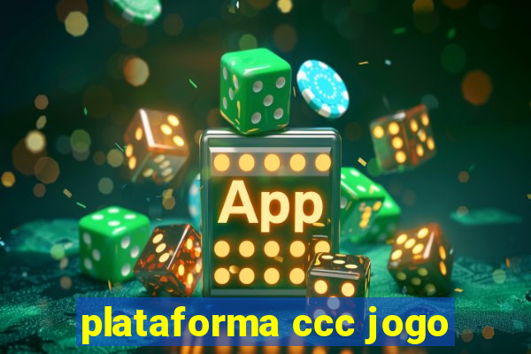 plataforma ccc jogo